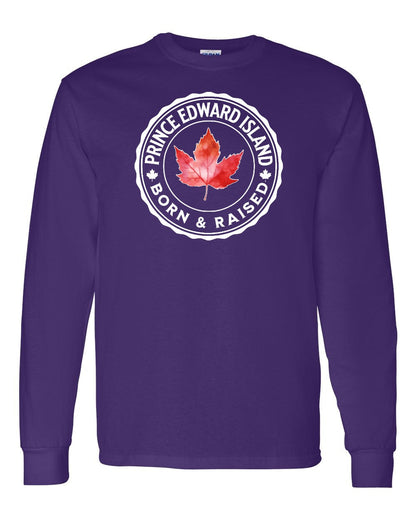 Born and Raised Prince Edward Island Full Long Sleeve