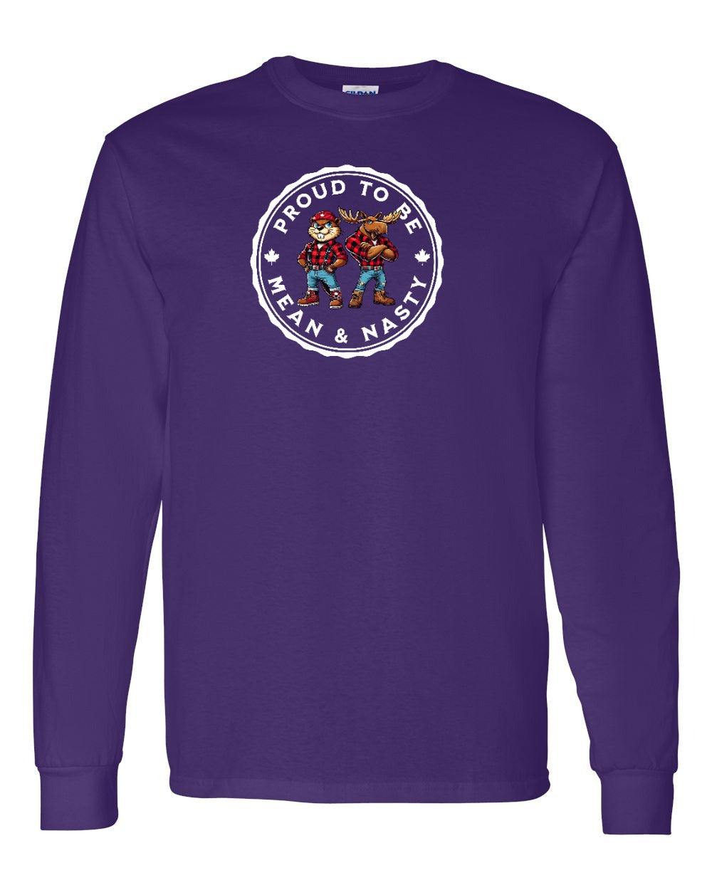 Proud Mean & Nasty Beaver and Moose Long Sleeve - Gildan Canada (sewn Internationally) - Unisex