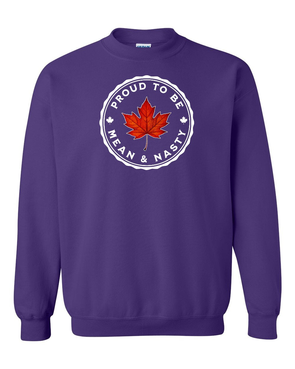Proud Mean & Nasty Leaf Crewneck Sweatshirt - Gildan Canada (sewn Internationally) - Unisex