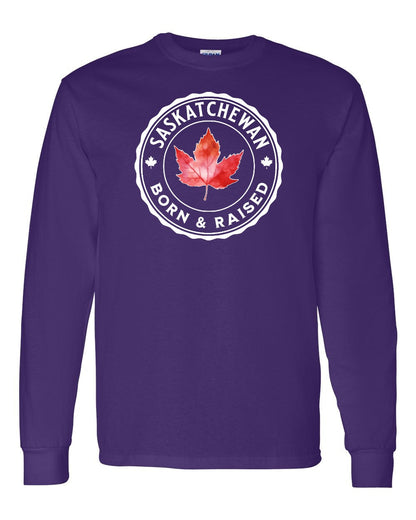 Born and Raised Saskatchewan Full Long Sleeve