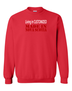 Living In Customized Made In NS Crewneck Sweatshirt - Unisex