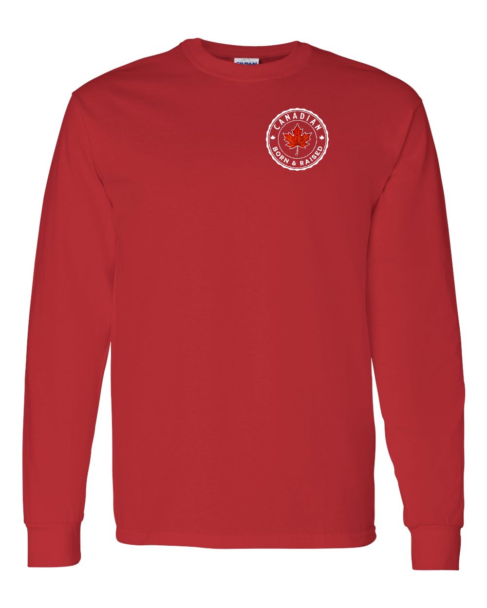 Canadian Born & Rasied Left Chest and Back Long Sleeve