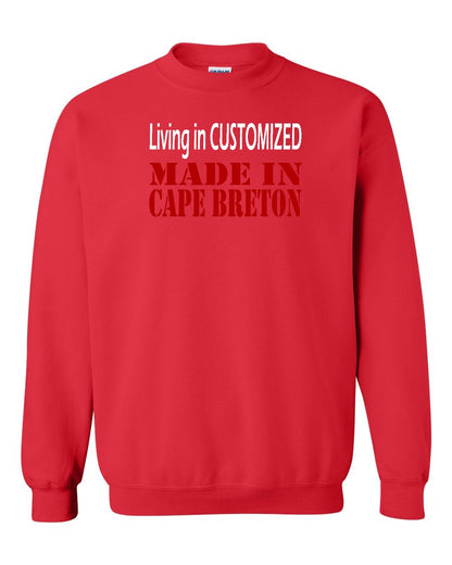 Living in Custom Made in Cape Breton Full Crewneck Sweatshirt