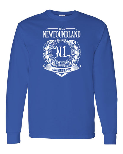 It's  A Newfoundland Thing Full Long Sleeve