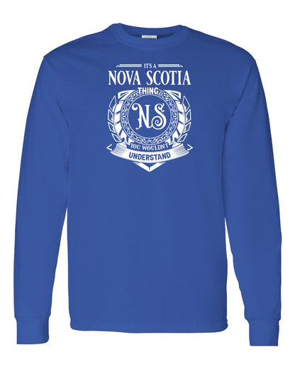 It's  A Nova Scotia Thing Full Long Sleeve Tee