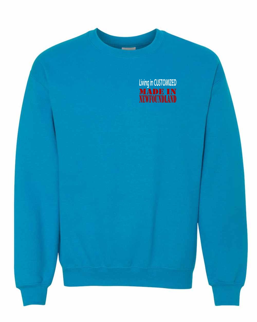 Living in Custom Made in NFLD Left Chest and Back Crewneck Sweatshirt - Unisex