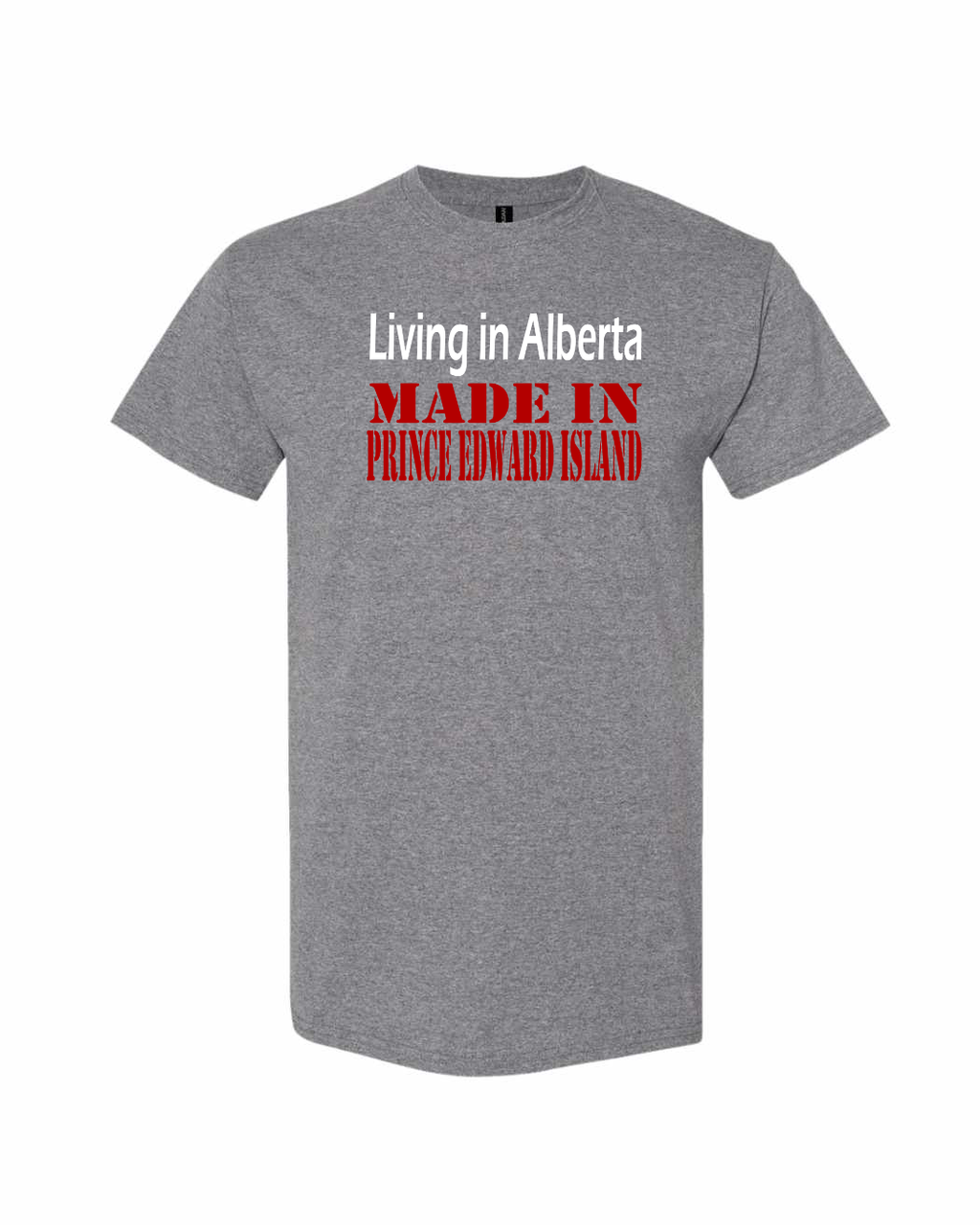 Living In Alberta Made In PEI Men's Tee