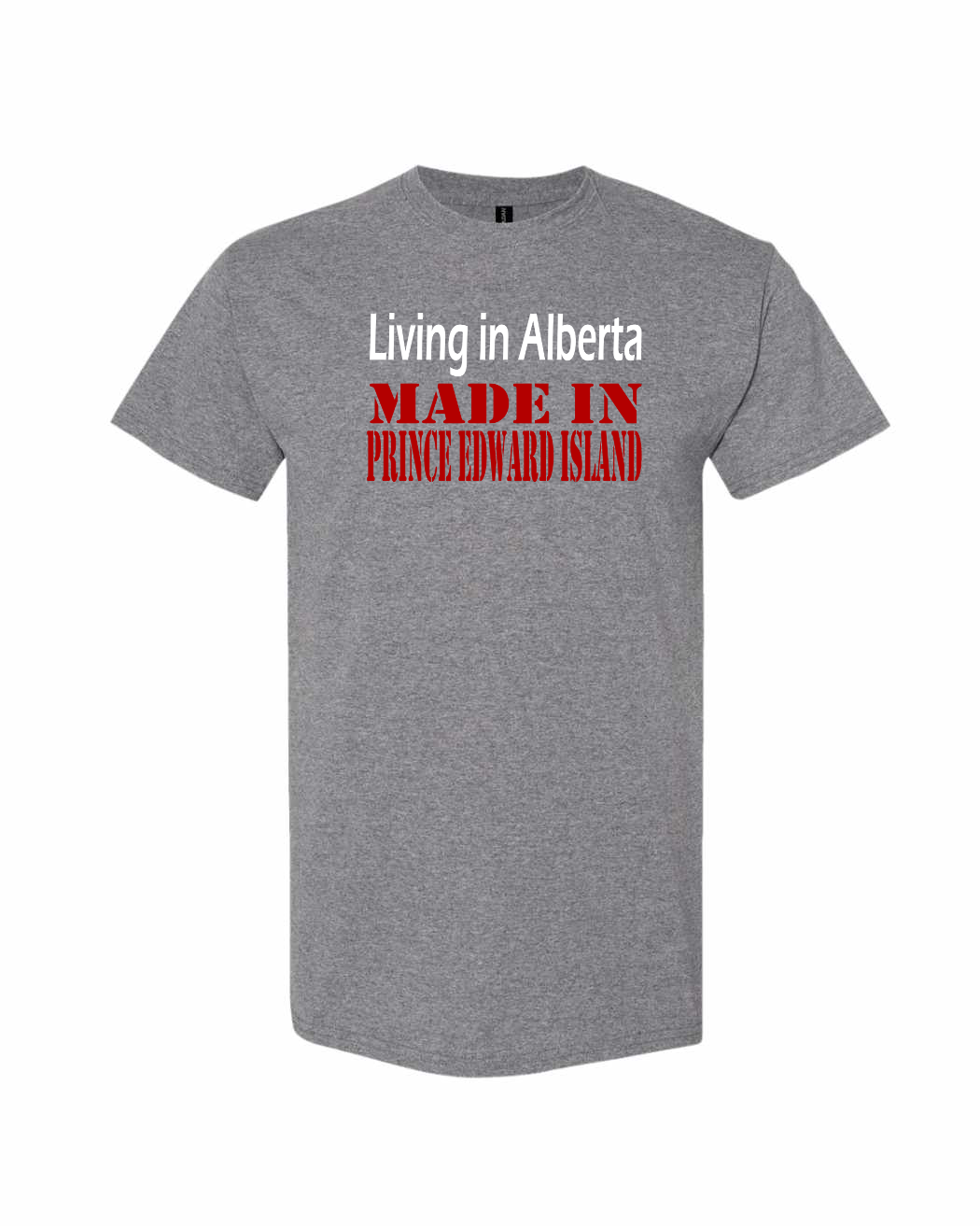 Living In Alberta Made In PEI Men's Tee
