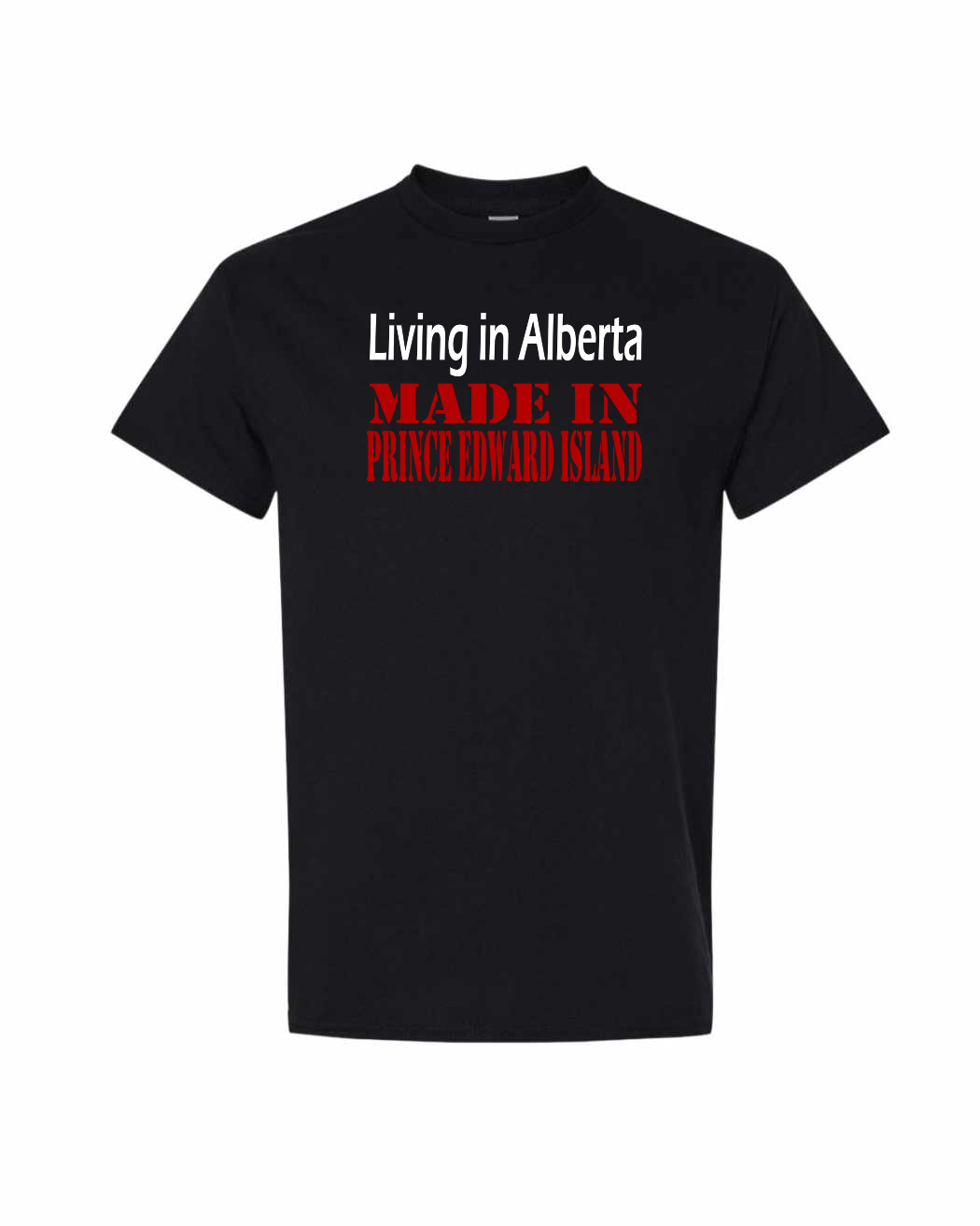 Living In Alberta Made In PEI Men's Tee
