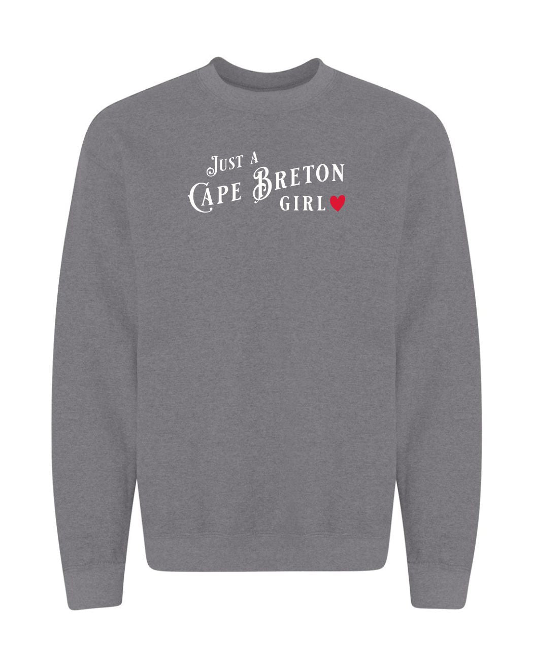 Just A Cape Breton Girl Crewneck