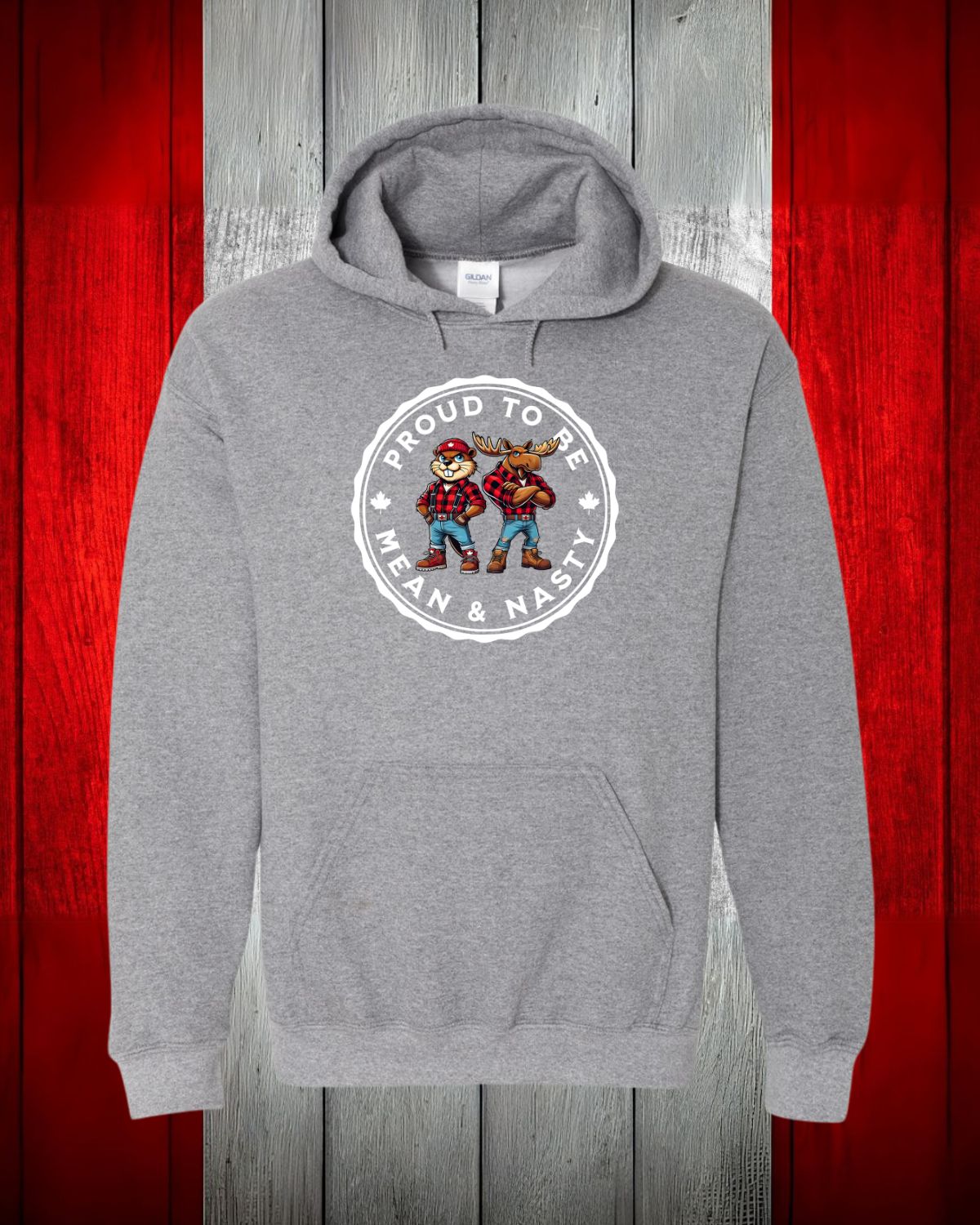Proud to be Mean and Nasty Beaver and Moose Hoodie