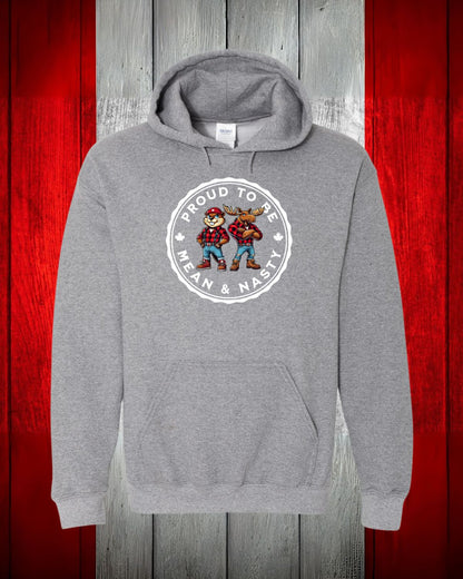 Proud to be Mean and Nasty Beaver and Moose Hoodie