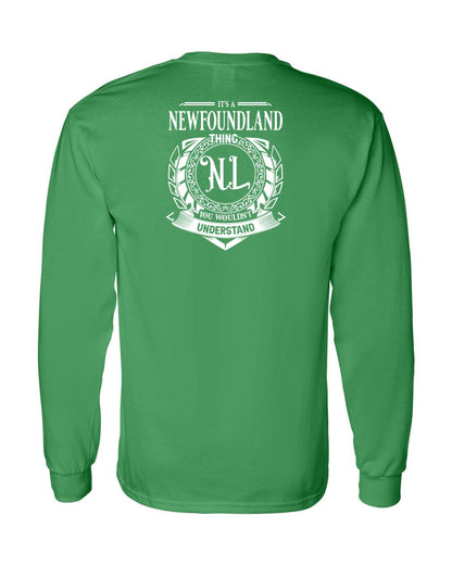 It's  A Newfoundland Thing Left Chest and Back Long Sleeve