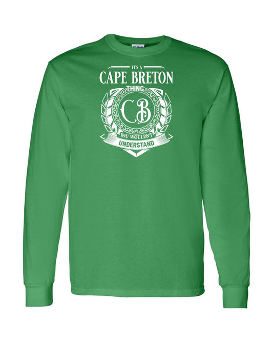 It's a Cape Breton Thing Long Sleeve T-shirt