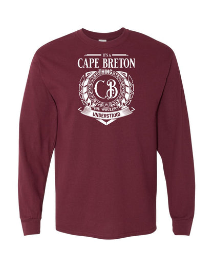 It's a Cape Breton Thing Long Sleeve T-shirt