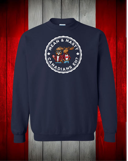Mean and Nasty Canadians EH! Crewneck