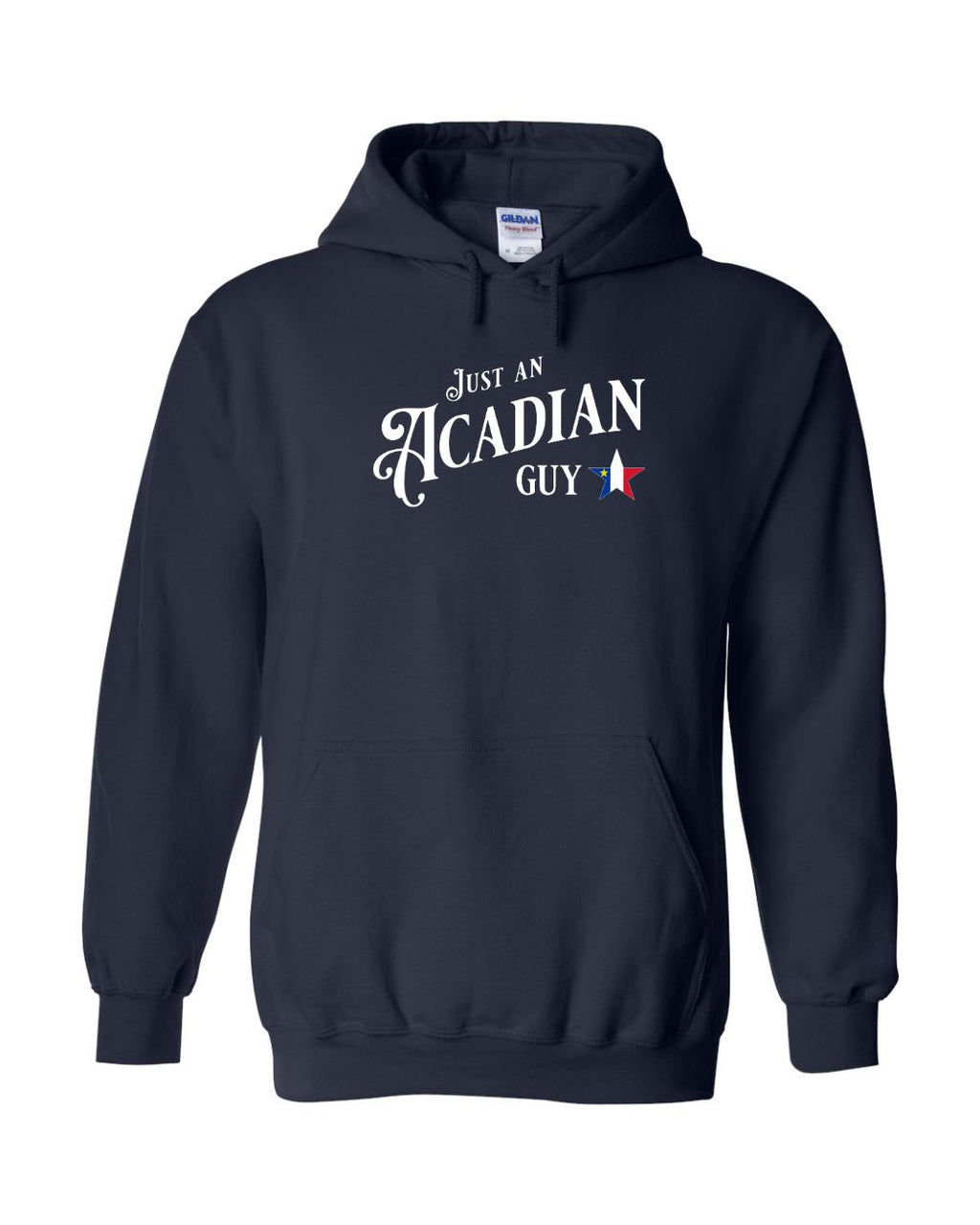 Just an Acadian Guy White Lettering Star Flag Pullover Hoodie - Unisex