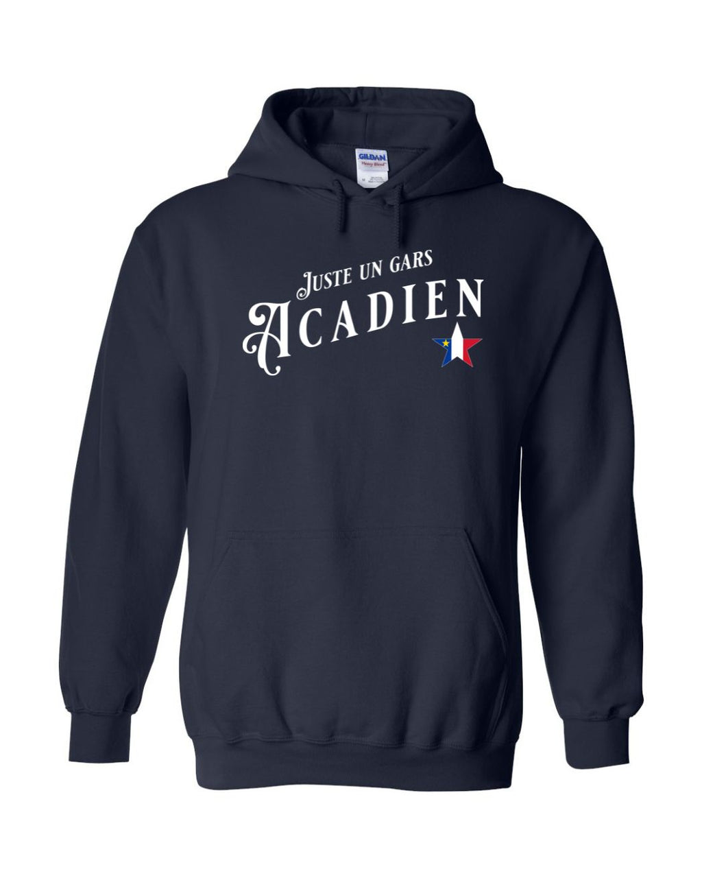 Juste Un Gars Acadien Pullover Hoodie - Unisex