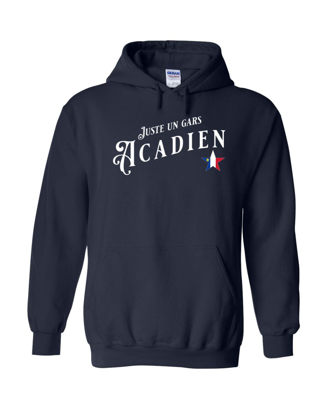 Juste Un Gars Acadien Pullover Hoodie - Unisex