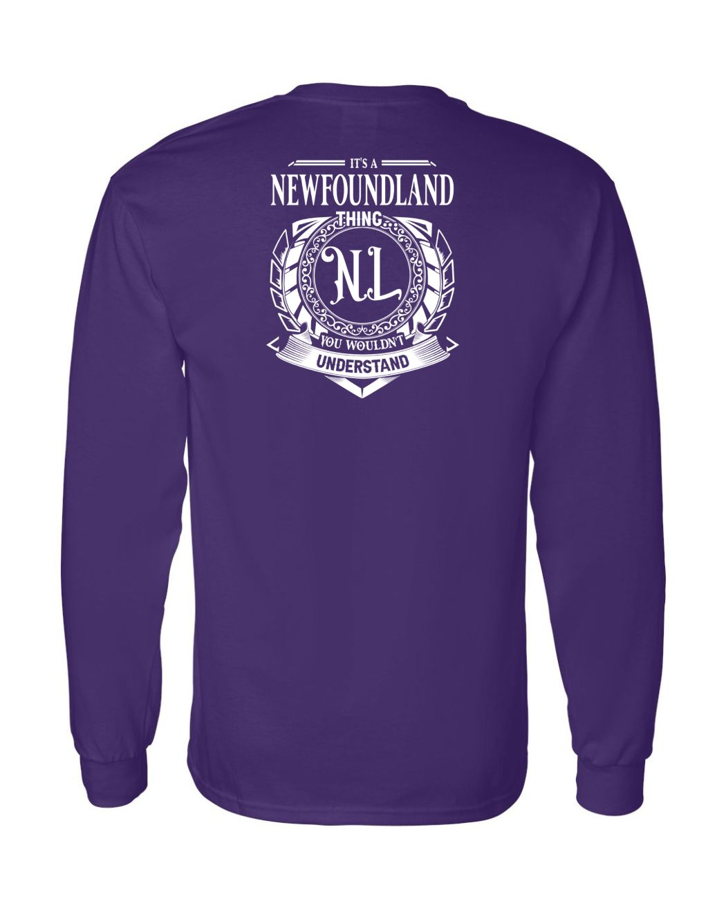 It's  A Newfoundland Thing Left Chest and Back Long Sleeve