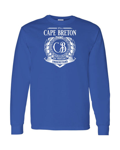 It's a Cape Breton Thing Long Sleeve T-shirt