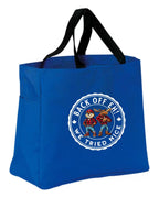 Back off Eh! We tried nice Tote Bag