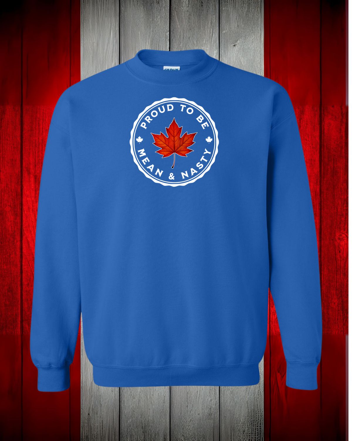 Proud To be Mean and Nasty Leaf Crewneck