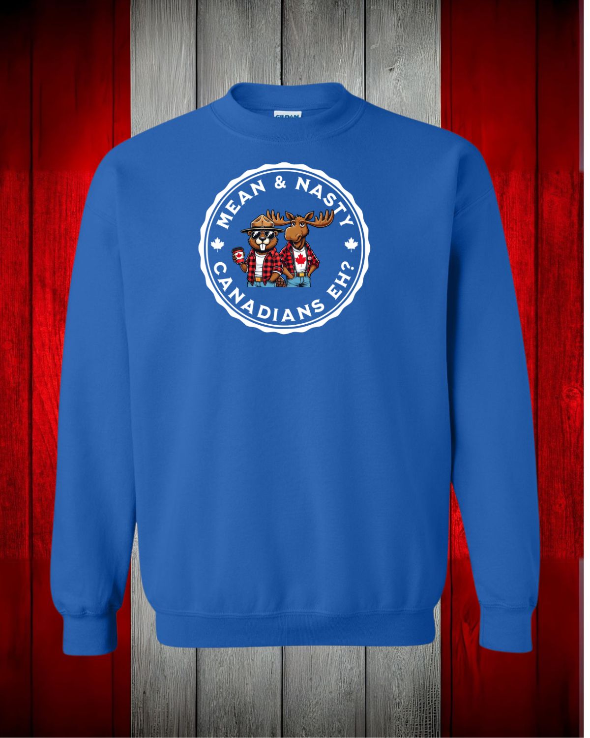 Mean and Nasty Canadians EH! Crewneck