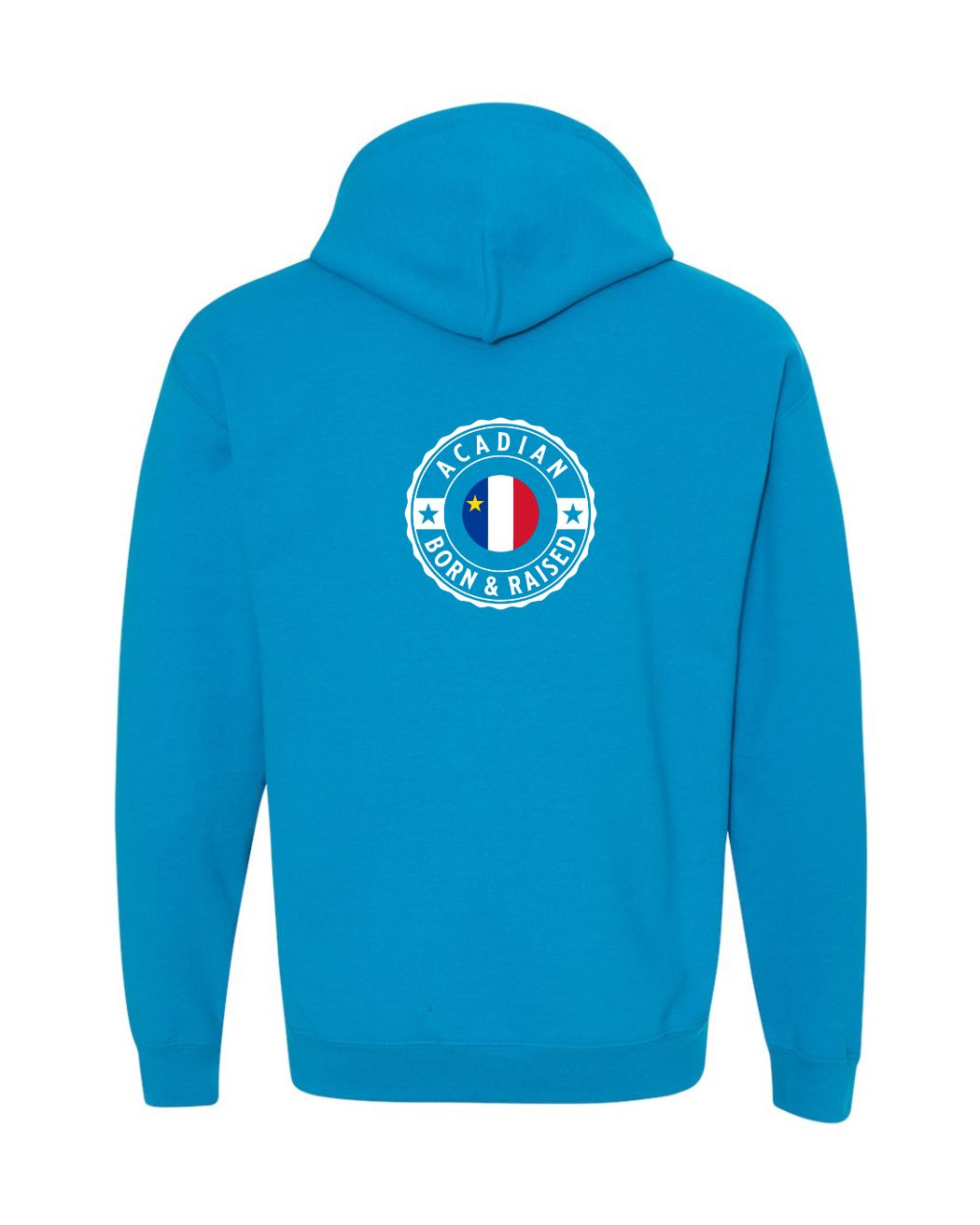Acadian Born And Raised Left Chest and Back Pullover Hoodie - Unisex