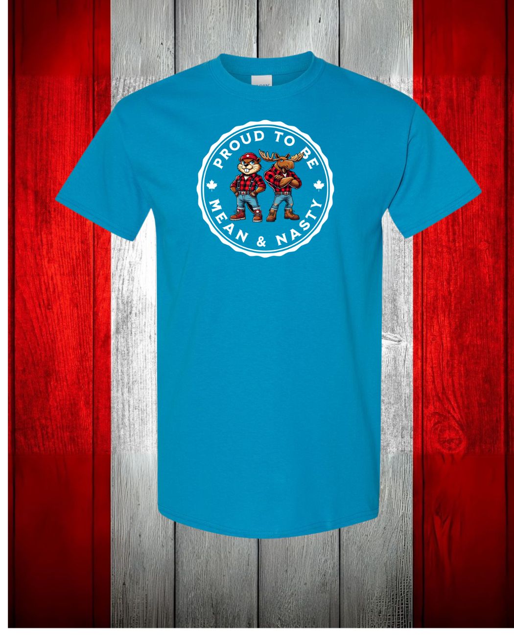 Proud to be Mean & Nasty Moose & Beaver Men's Tee