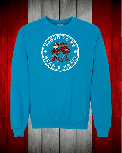Proud To be Mean and Nasty Beaver and Moose Crewneck