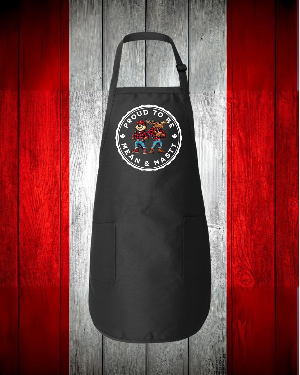 Proud to be Mean and Nasty Beaver and Moose Apron