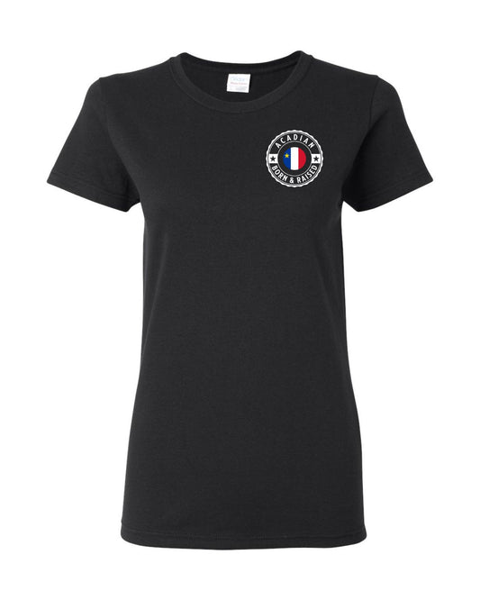 Acadian Born And Raised Women's Tee