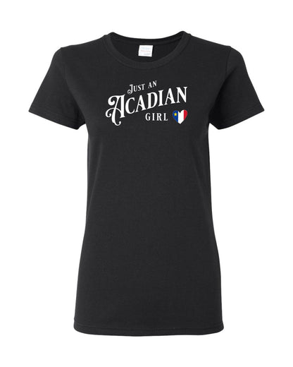 Just an Acadian Girl  Women's Tee