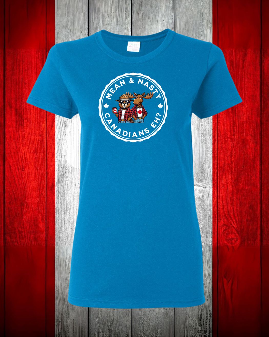 Mean & Nasty Canadian Eh! Women's Tee