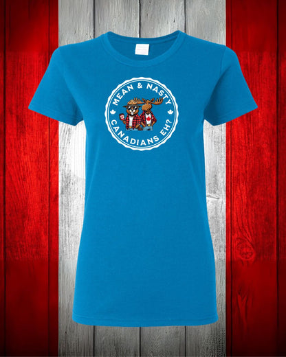 Mean & Nasty Canadian Eh! Women's Tee