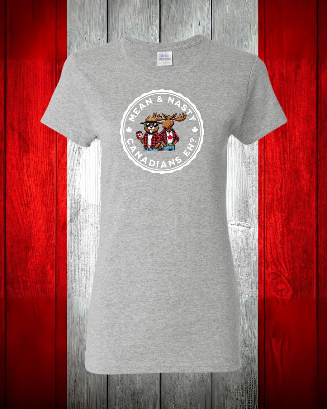 Mean & Nasty Canadian Eh! Women's Tee