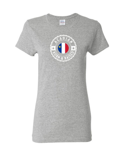 Acadian Born And Raised Women's Tee