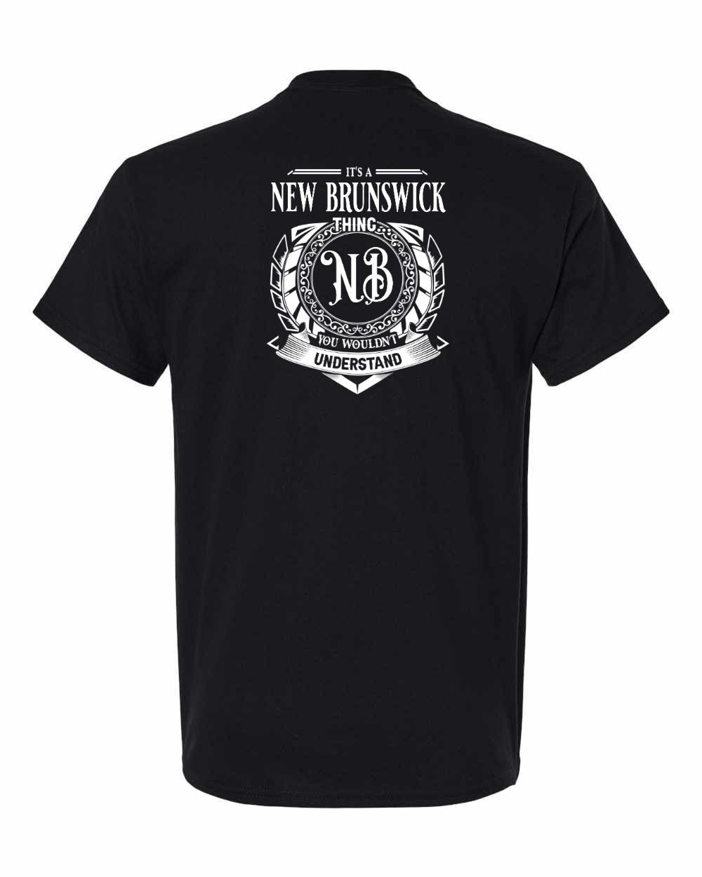 It's  A New Brunswick Thing Left Chest and Back Men's Tee