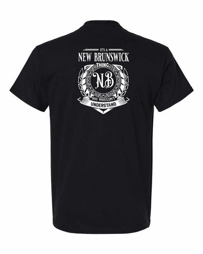 It's  A New Brunswick Thing Left Chest and Back Men's Tee