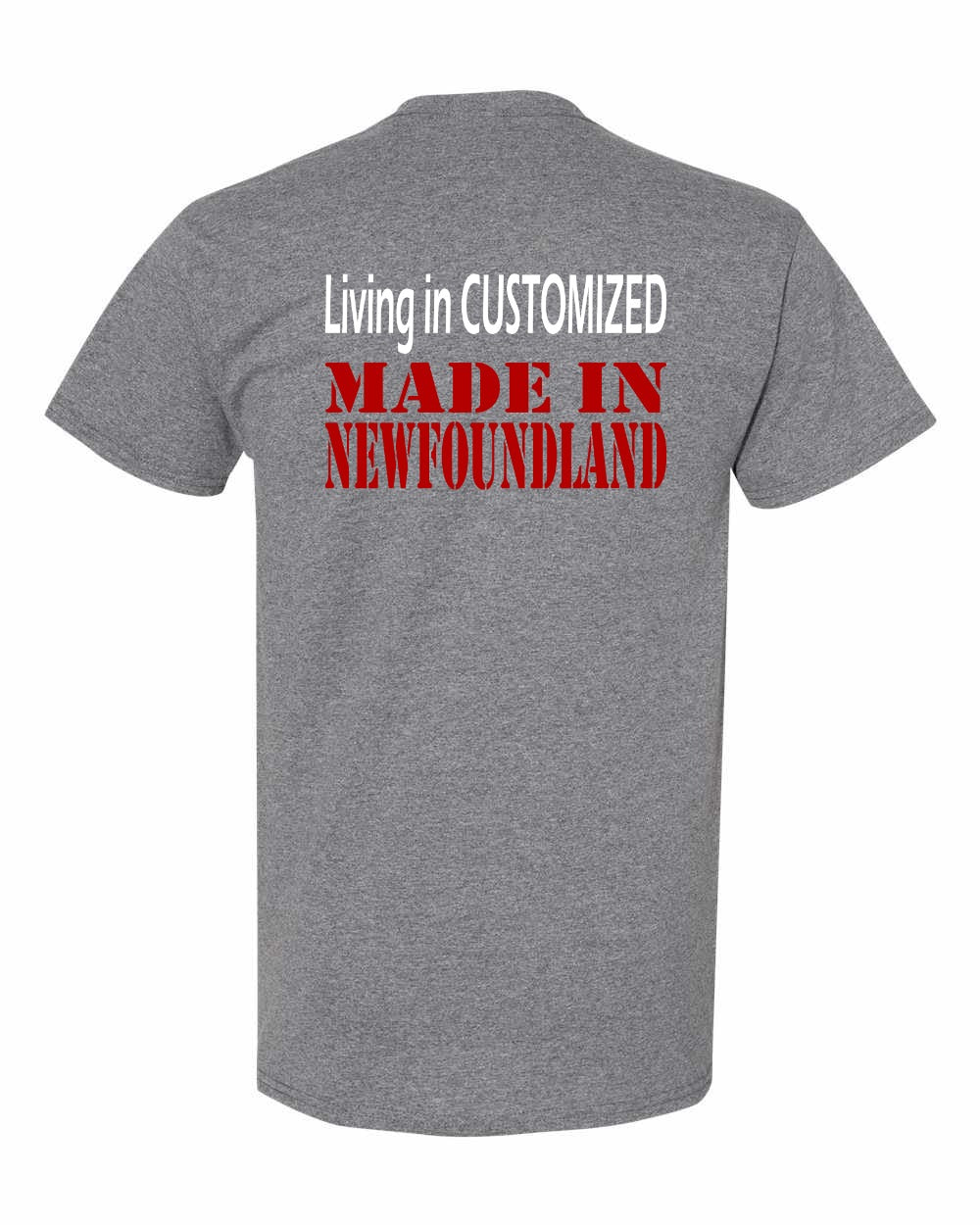 Living in Custom Made in NFLD Left Chest and Back Men's Tee