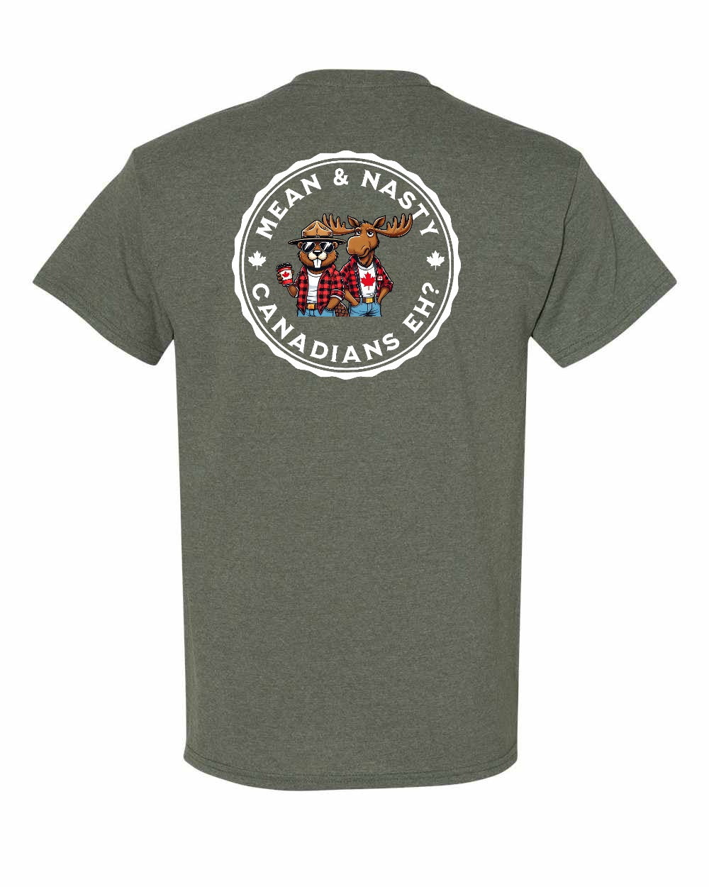Mean and Nasty Canadian's Eh!  Left Chest & Back Men's Tee