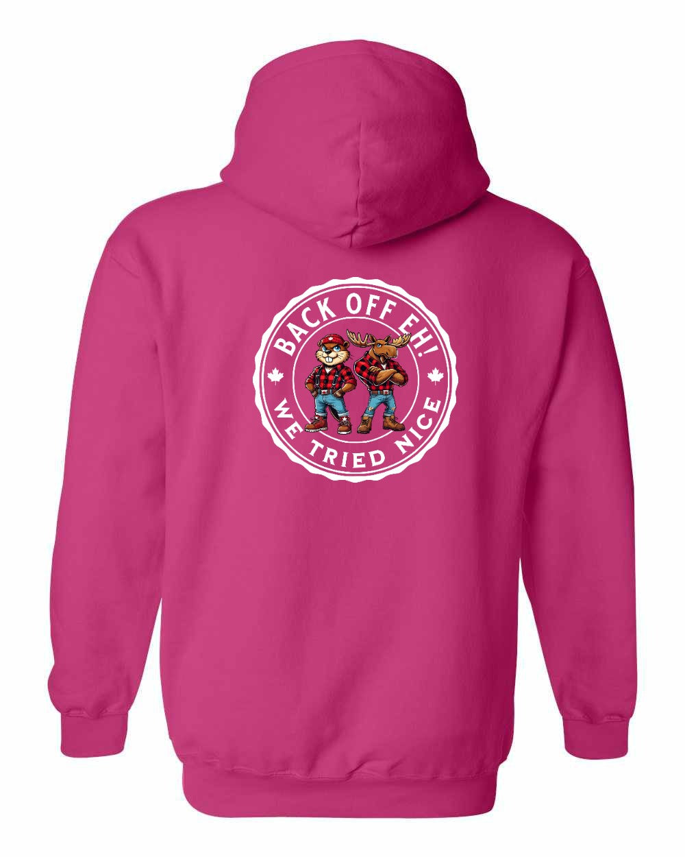 Back off  Eh ! We Tried Nice Left Chest and Back Pullover Hoodie - Gildan Canada (sewn Internationally) - Unisex