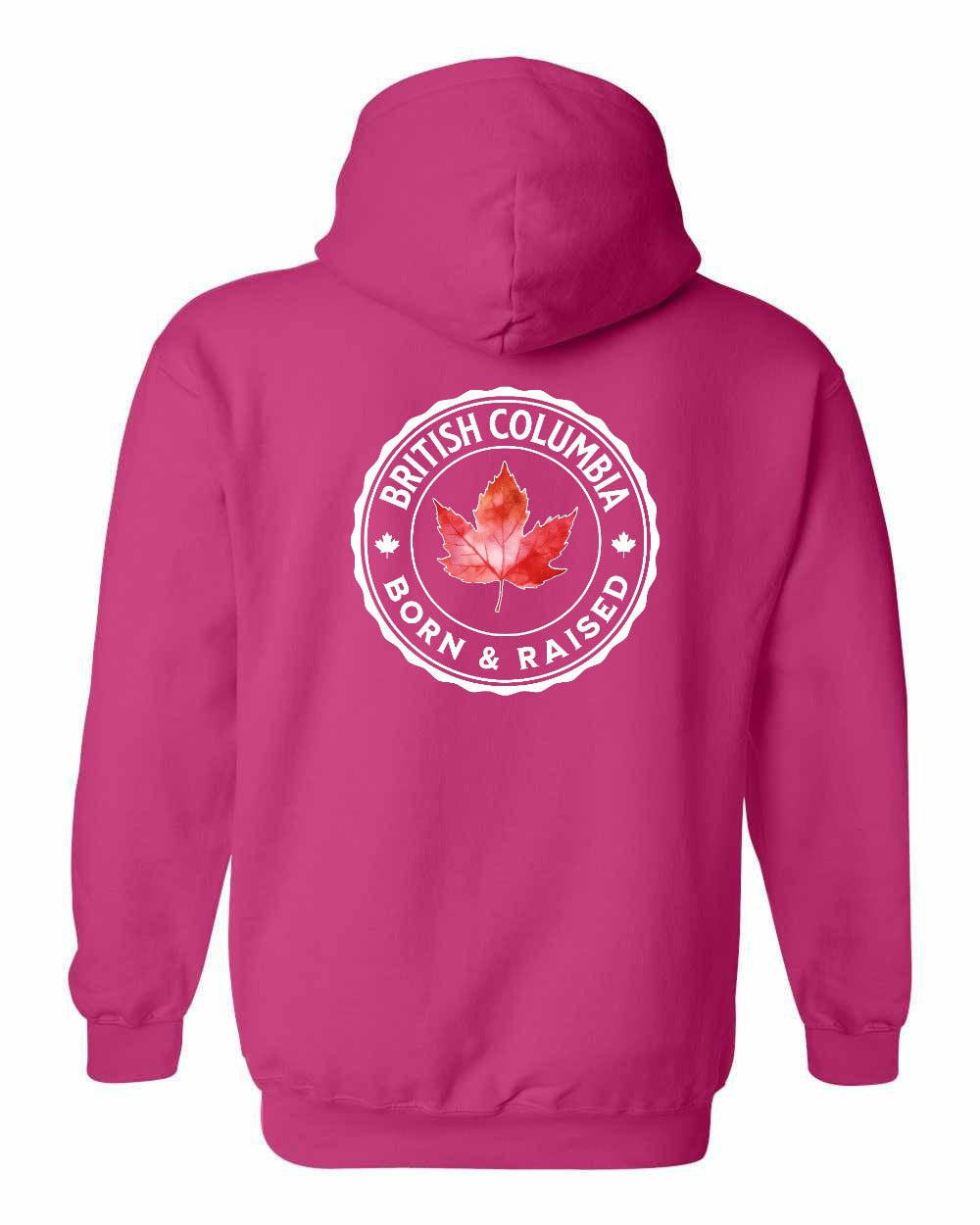 Born and Raised British Columbia Left Chest and Back Pullover Hoodie - Gildan Canada (sewn Internationally) - Unisex