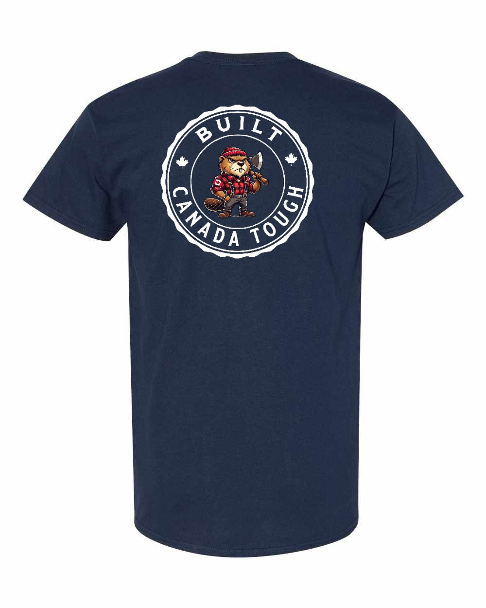 Built Canada Tough Axe Beaver Left Chest & Back Men's Tee - Gildan Canada (sewn Internationally)