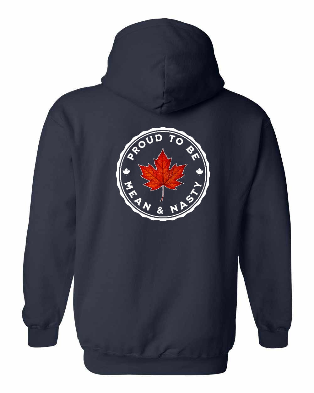 Proud Mean & Nasty Leaf Left Chest and Back Pullover Hoodie - Gildan Canada (sewn Internationally) - Unisex