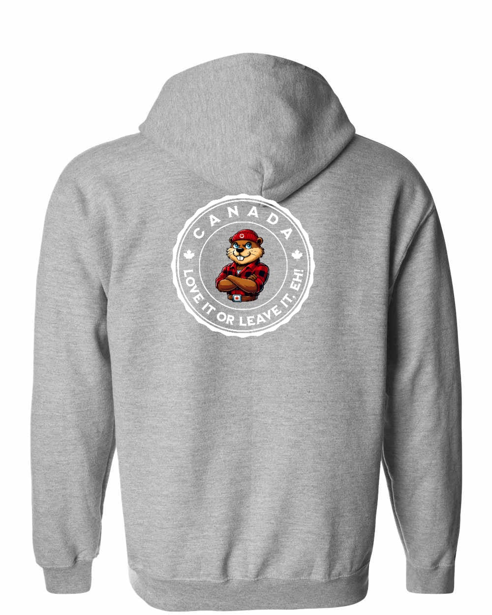 Love it or Leave it Eh! Left Chest and Back Zip Hoodie - Gildan Canada (sewn Internationally) - Unisex