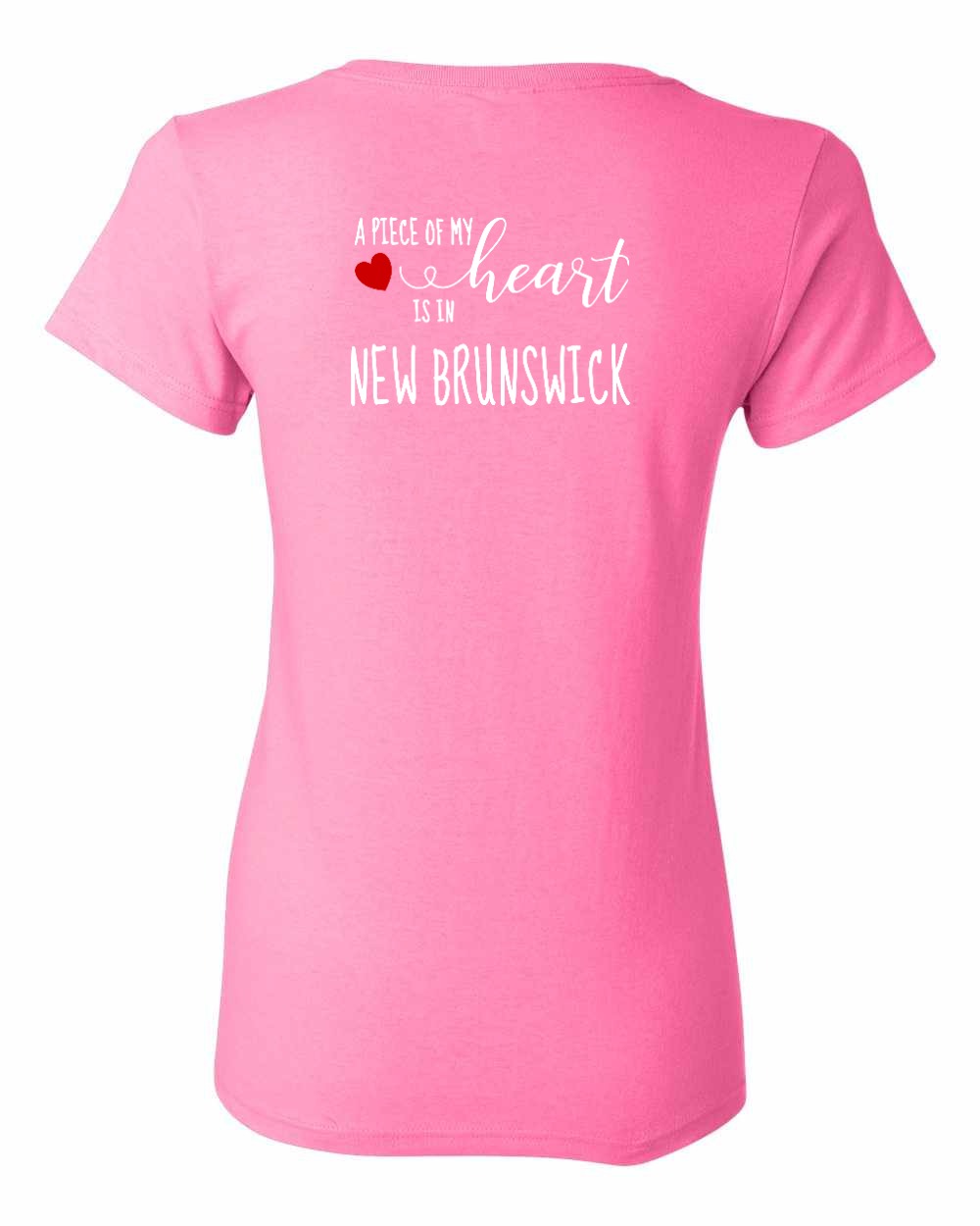A piece of My heart in New Brunswick (Red Heart) Left Chest and Back Women's Tee