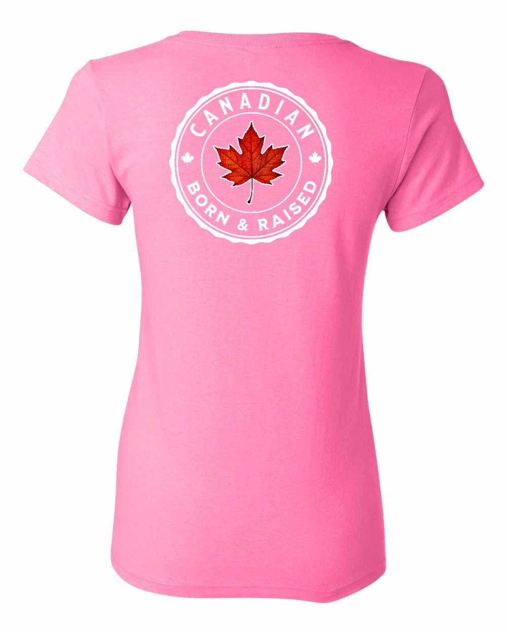 Canadian Born and Raised Left Chest And Back Women's Tee
