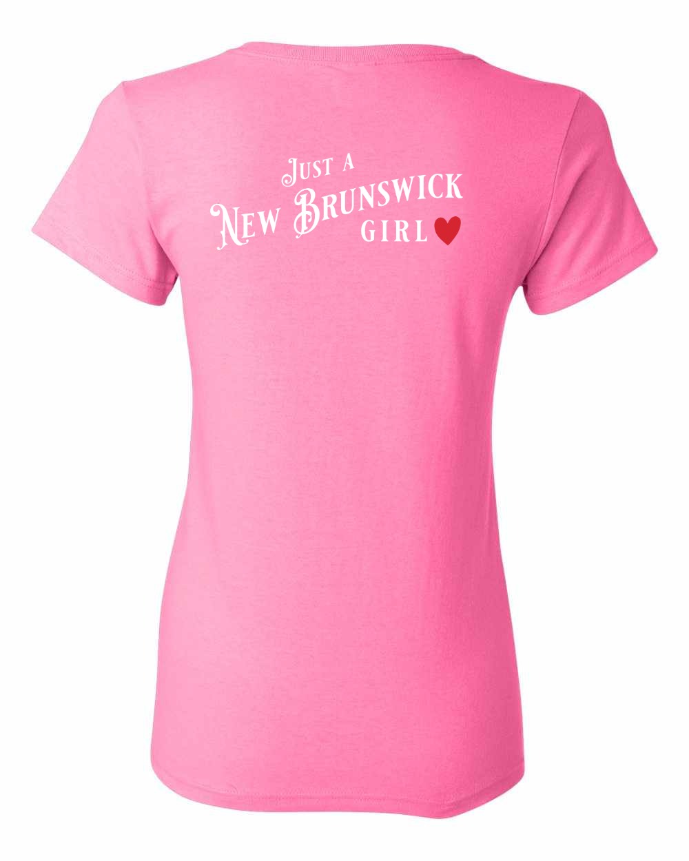 Just a New Brunswick Girl Red Left Chest and Back Women's Tee